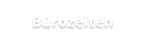 Bürozeiten